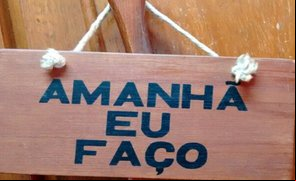 Amanhã eu faço!